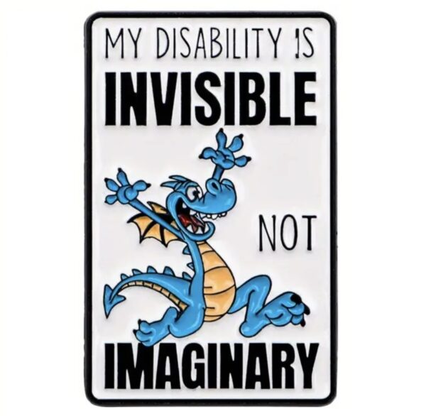 Invisible not Imaginery Pin