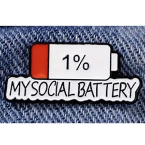 Social Battery is at 1% Pin